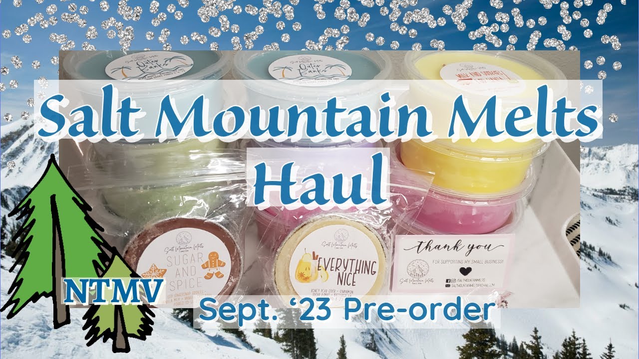 Salt Mountain Melts ⛰️│Sept' 23 Pre Order │Haul #1