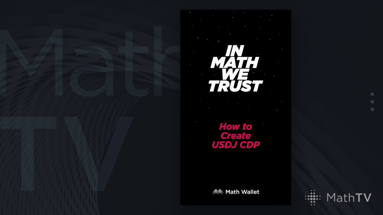 MathTV-15 How to create USDJ CDP in MathWallet
