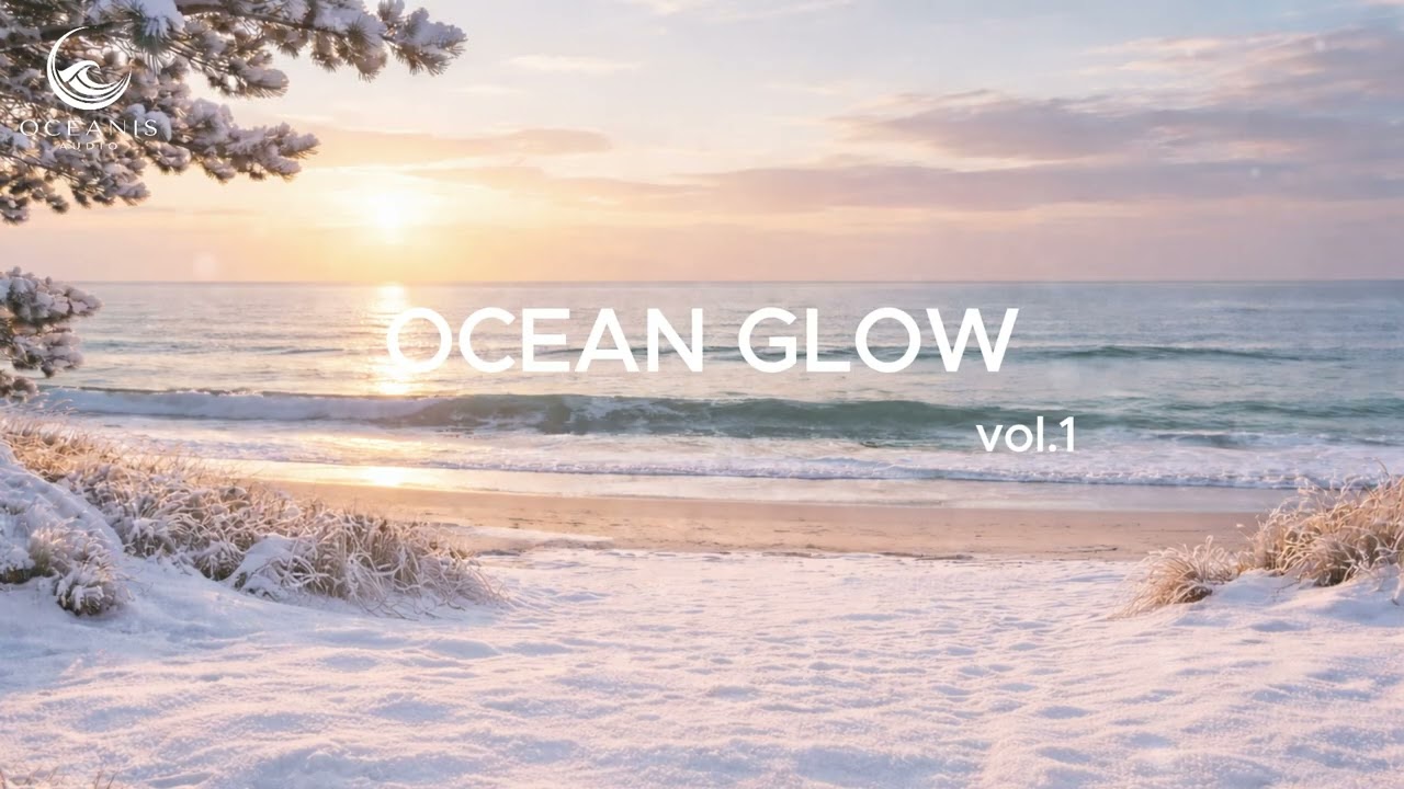🌊 Ocean Glow Vol. 1 🌊 Chill Ambient & Coastal Morning Mix