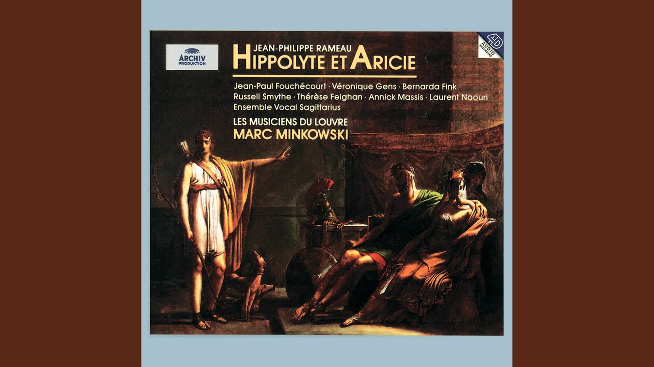 Rameau: Hippolyte et Aricie / Act 3: Que ce rivage retentisse