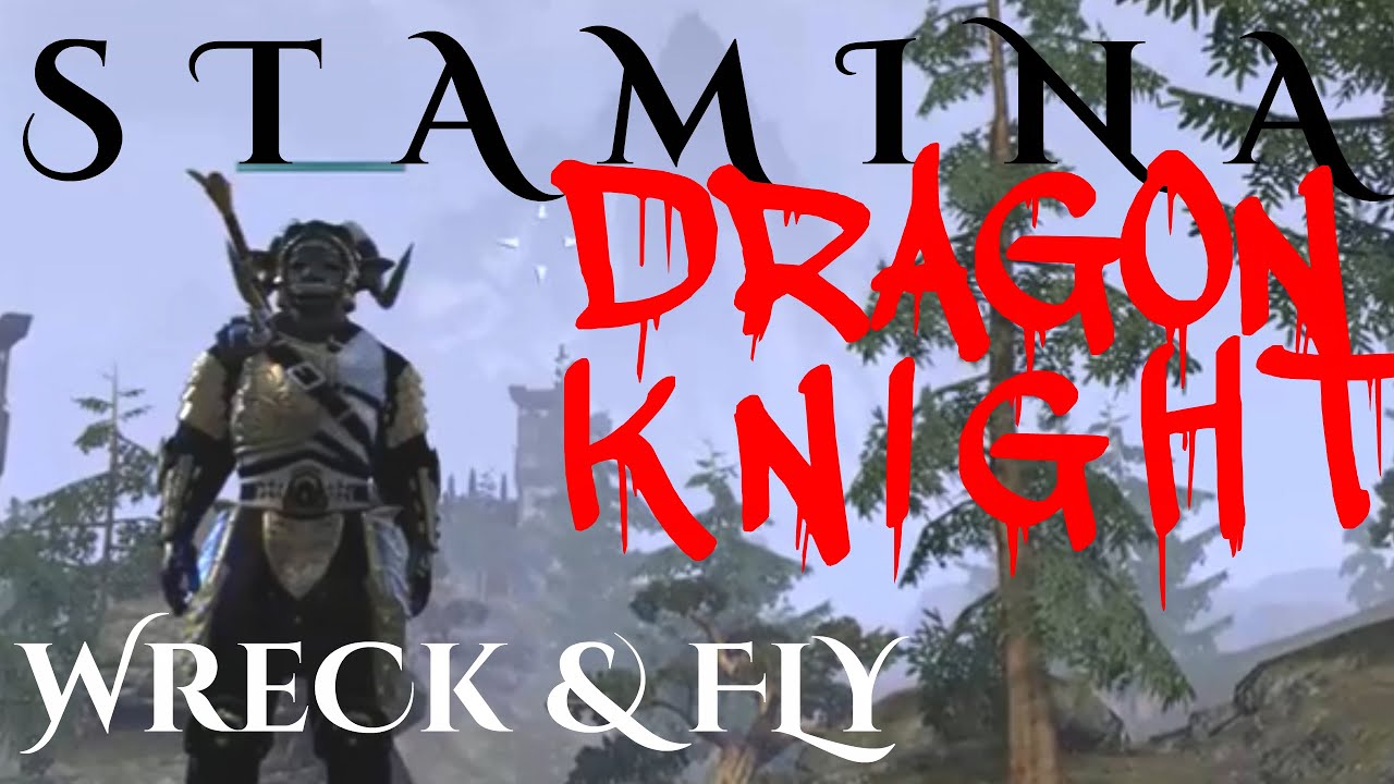 Stamina Dragon Knight build - Wreck & Fly - Elder scrolls online (Xbox one ESO)