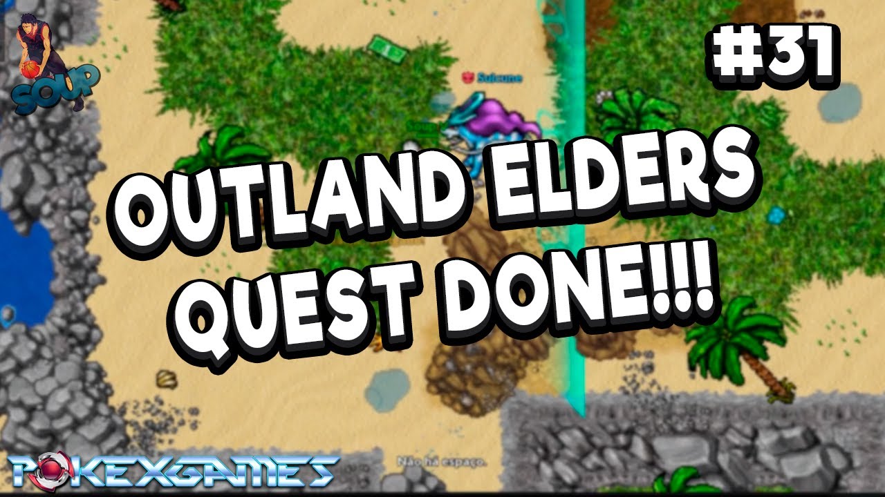 [PXG] 12KK DE EXP NESSAS TASKS - OUTLAND ELDER QUEST!!! DO INICIANTE AO MESTRE #31