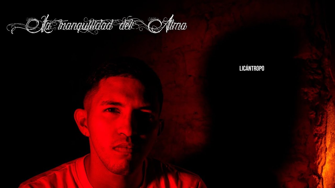 LICÁNTROPO - LA TRANQUILIDAD DEL ALMA