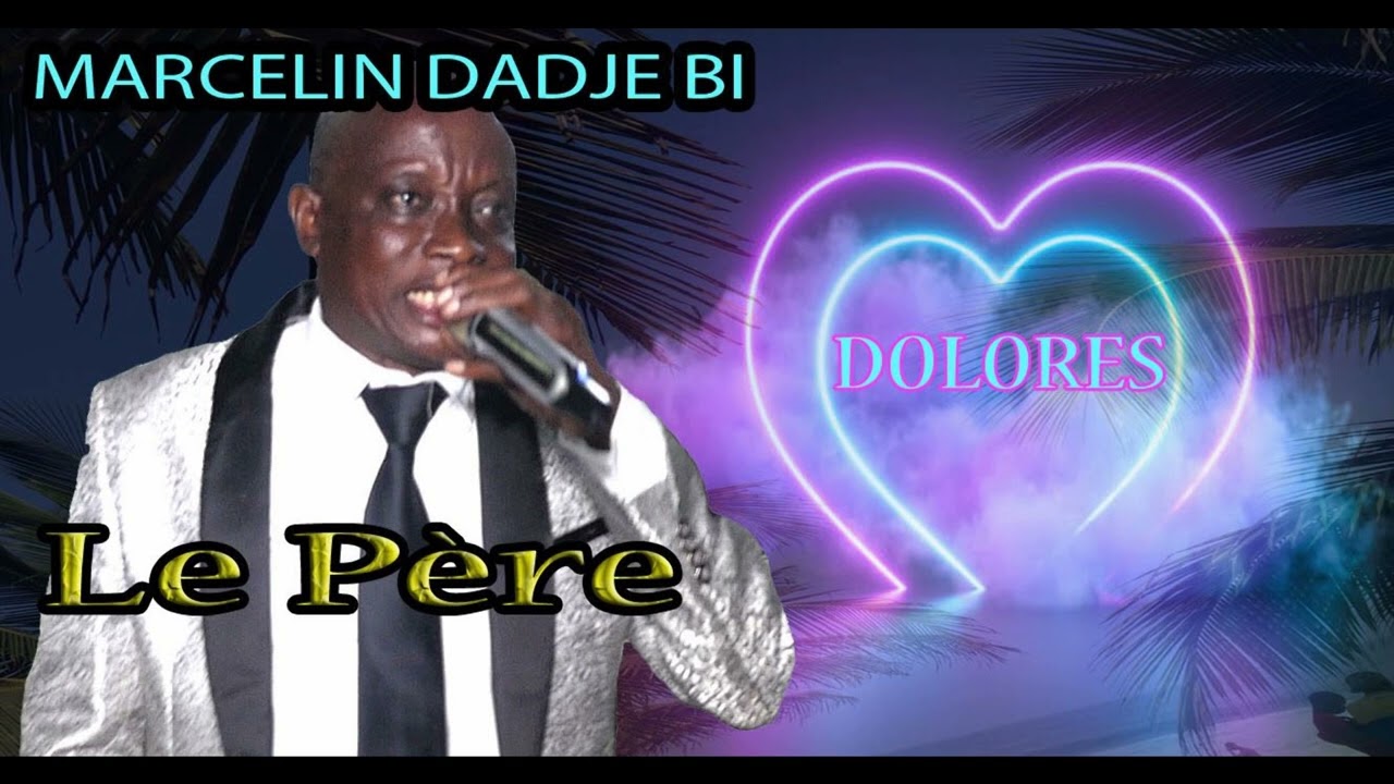 Marcelin Dadje Bi _ dolores