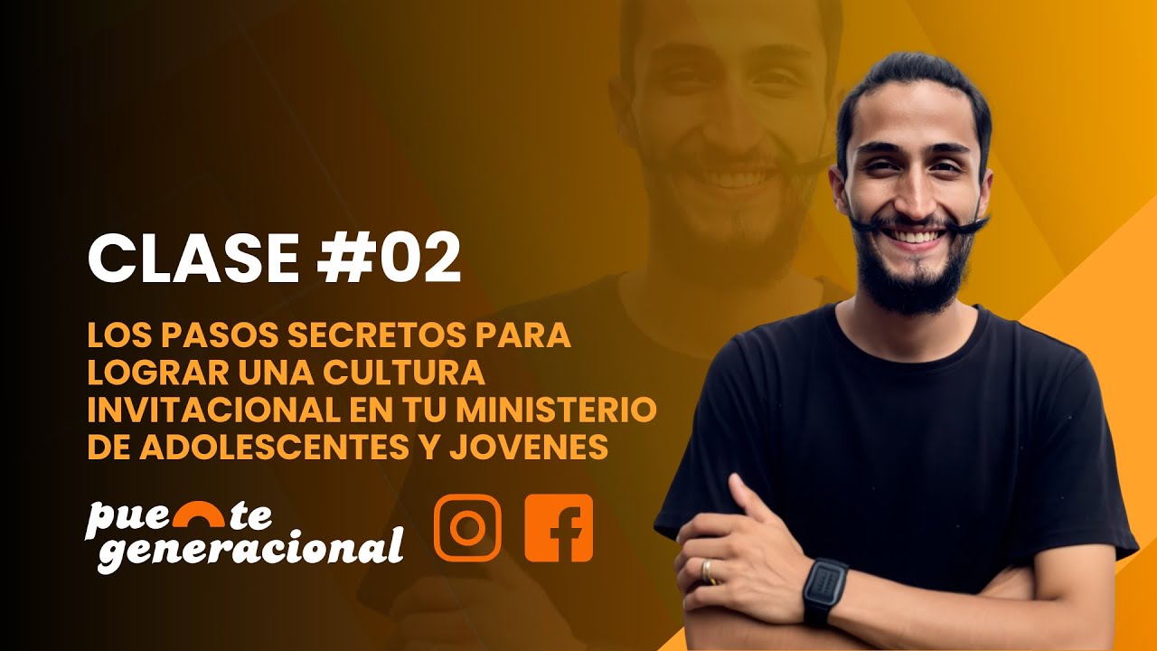 CLASE 02: Los pasos secretos para lograr una cultura invitacional