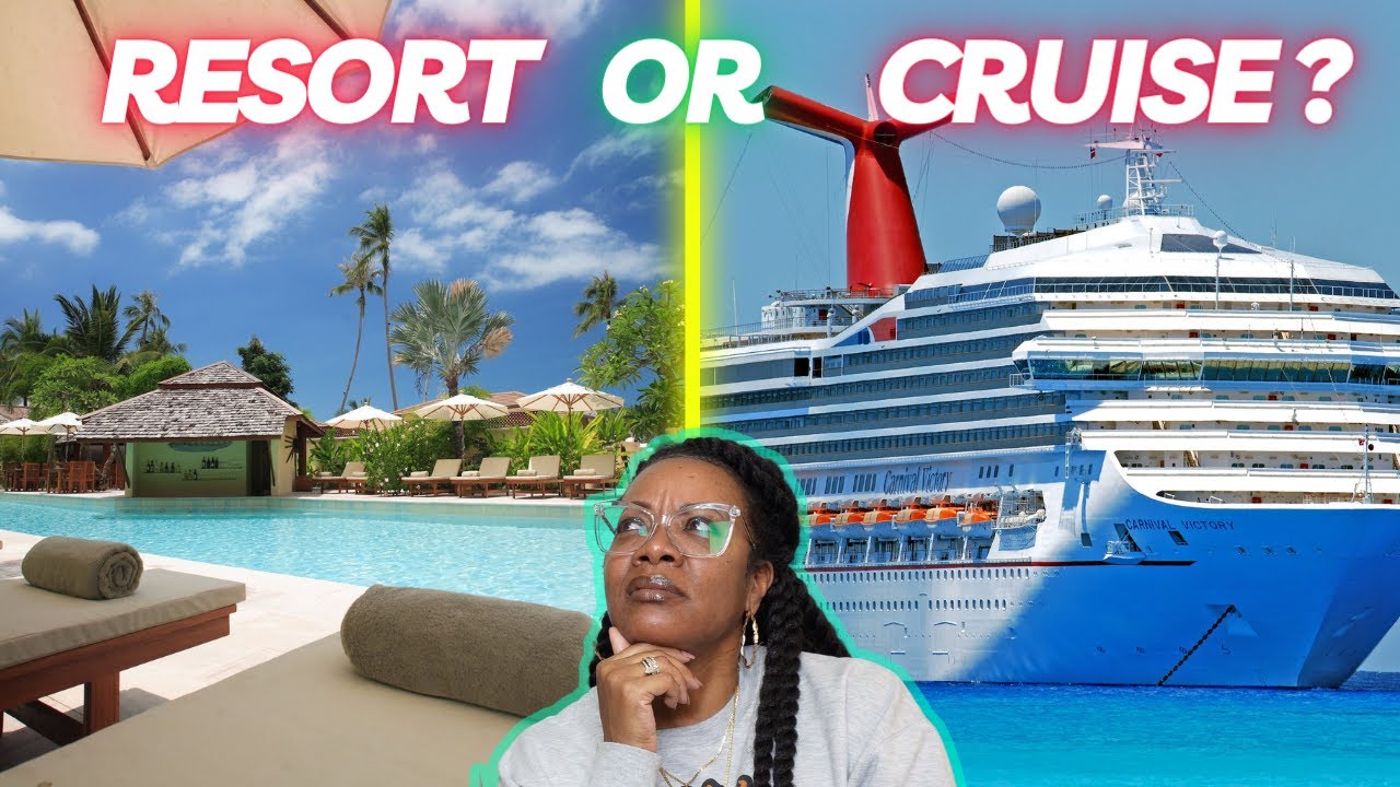 Which Is Better: All-inclusive Resort Or Cruise Vacation?