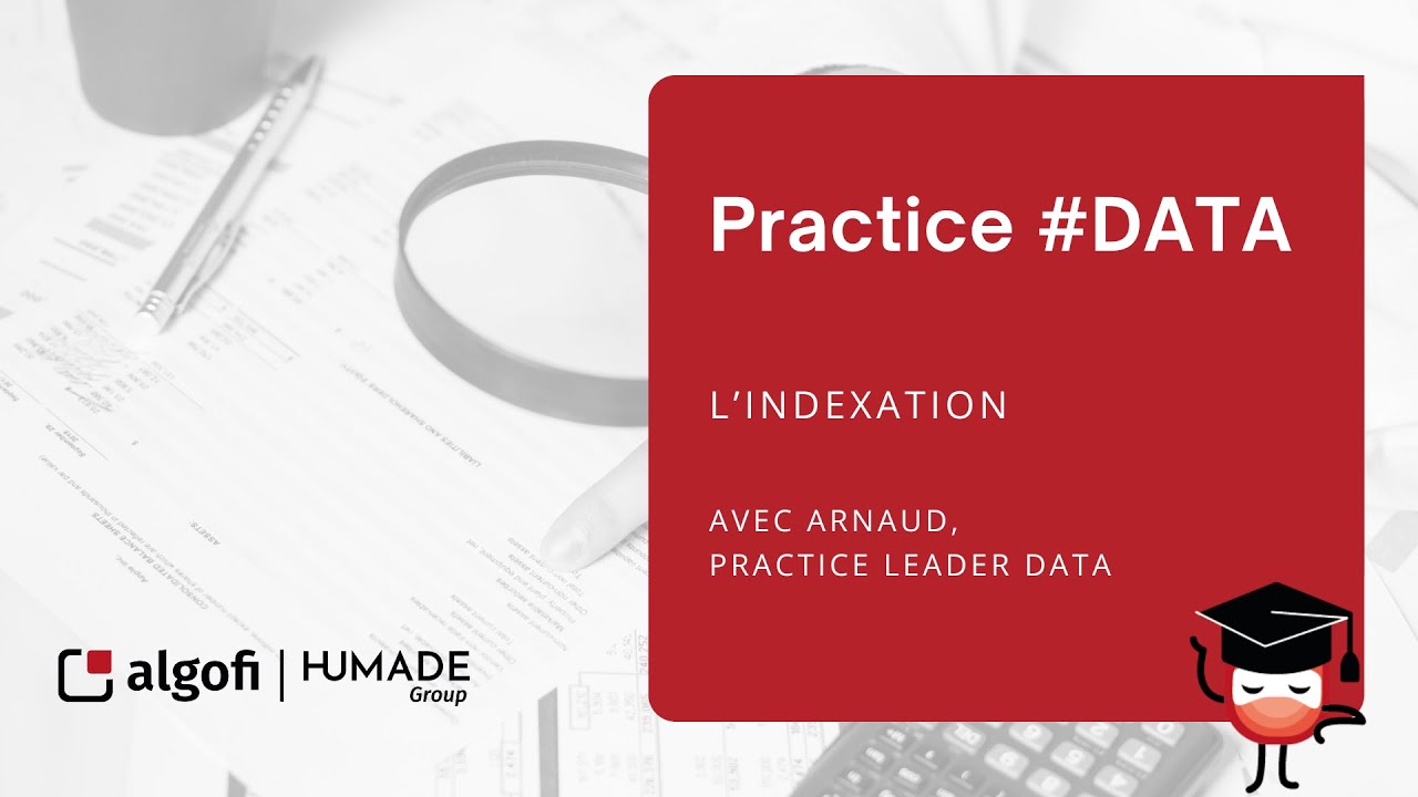[📢 Speed-Learning : L'Indexation 🖥️ ] - avec Arnaud, Practice Leader #DATA  chez Algofi 🚀]