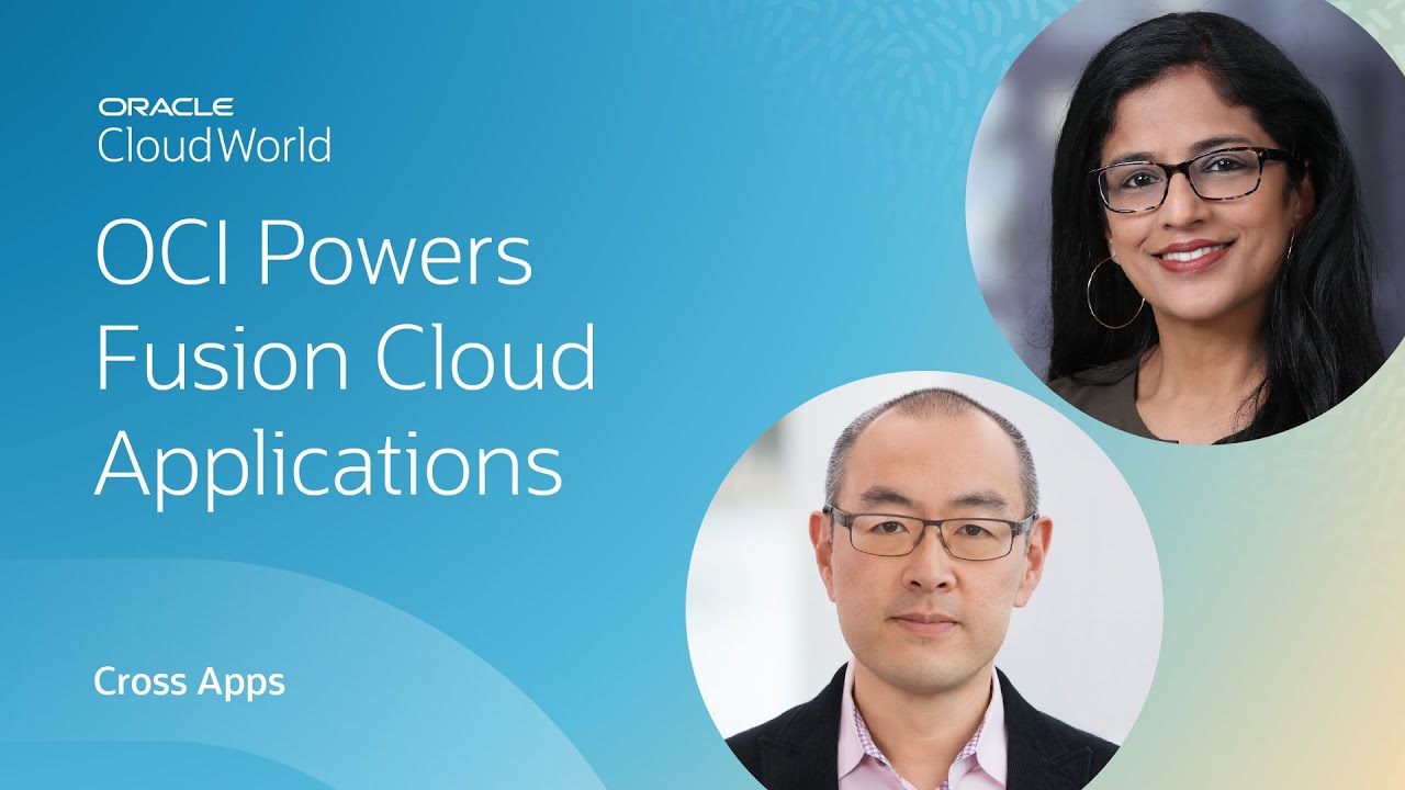 Вместе лучше: как Oracle Cloud Infrastructure обеспечивает работу приложений Fusion | CloudWorld ...