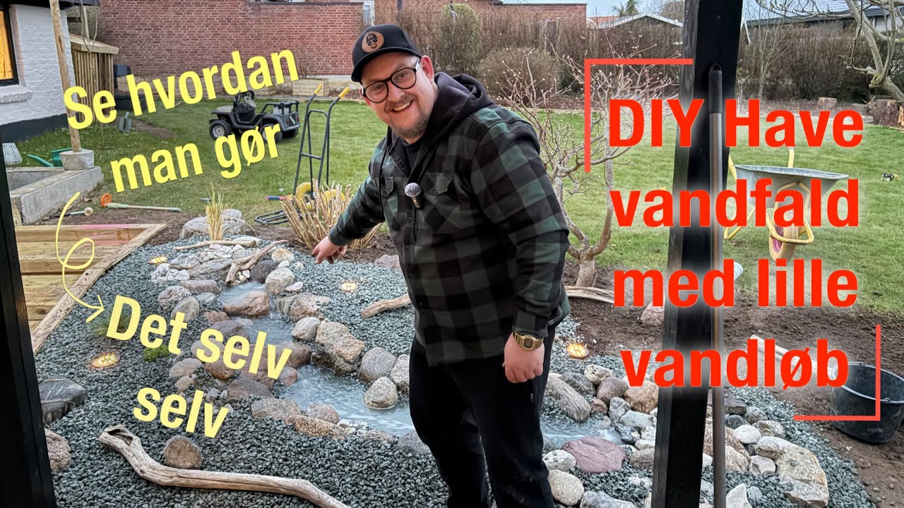 DIY Have vandfald hos min Svoger & svigerinde 