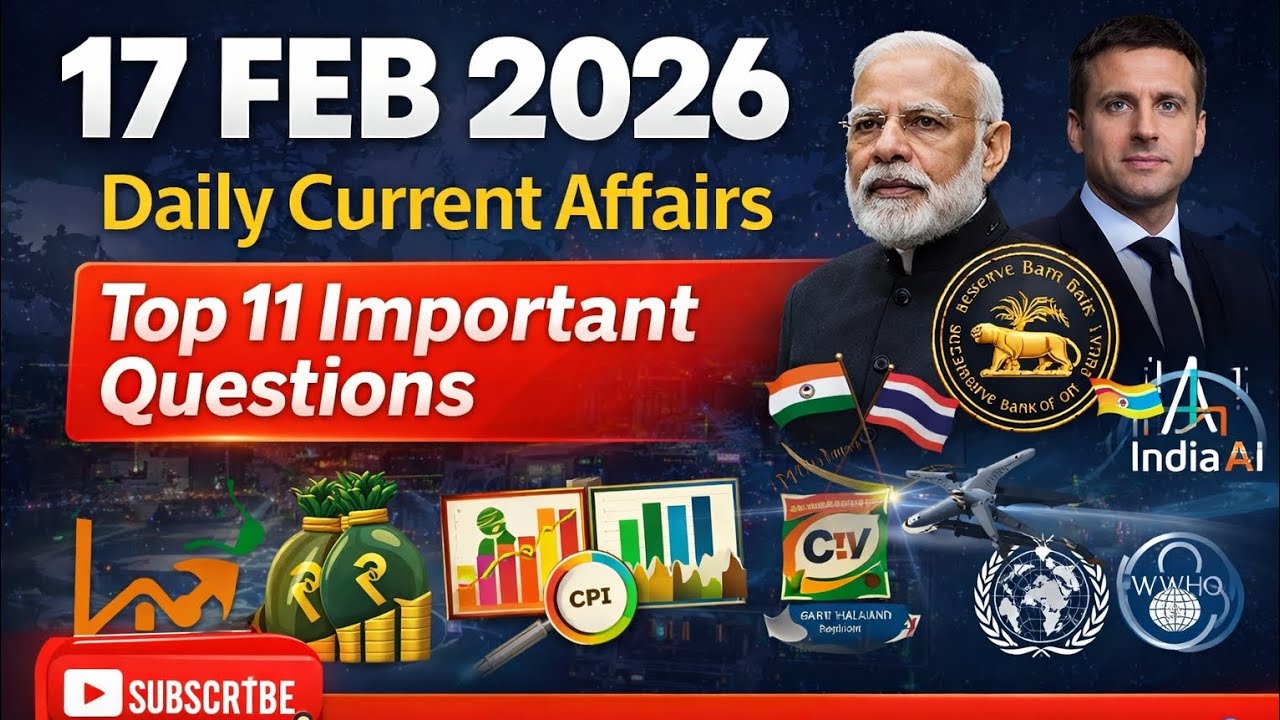 17 February 2026 Current Affairs | Daily Current Affairs Today | RRB NTPC, SSC, UPSC, Banking
