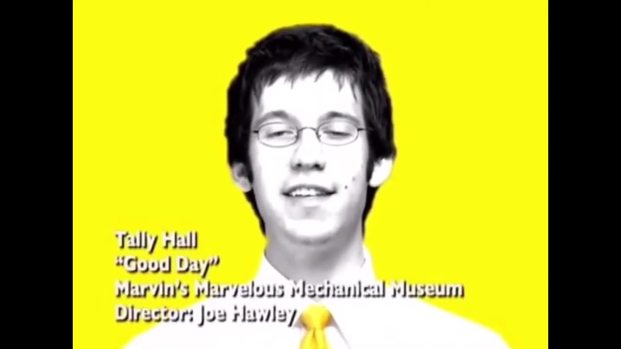 Tally Hall - Good Day MV (No TVs) but Betterer