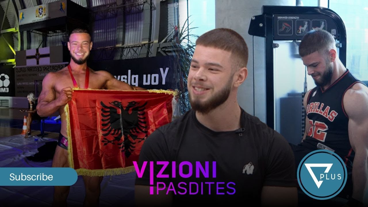 18 vjeçari kampion në bodybuilding: Familja s’donte ,punova që 14 vjeç - Vizioni i Pasdites