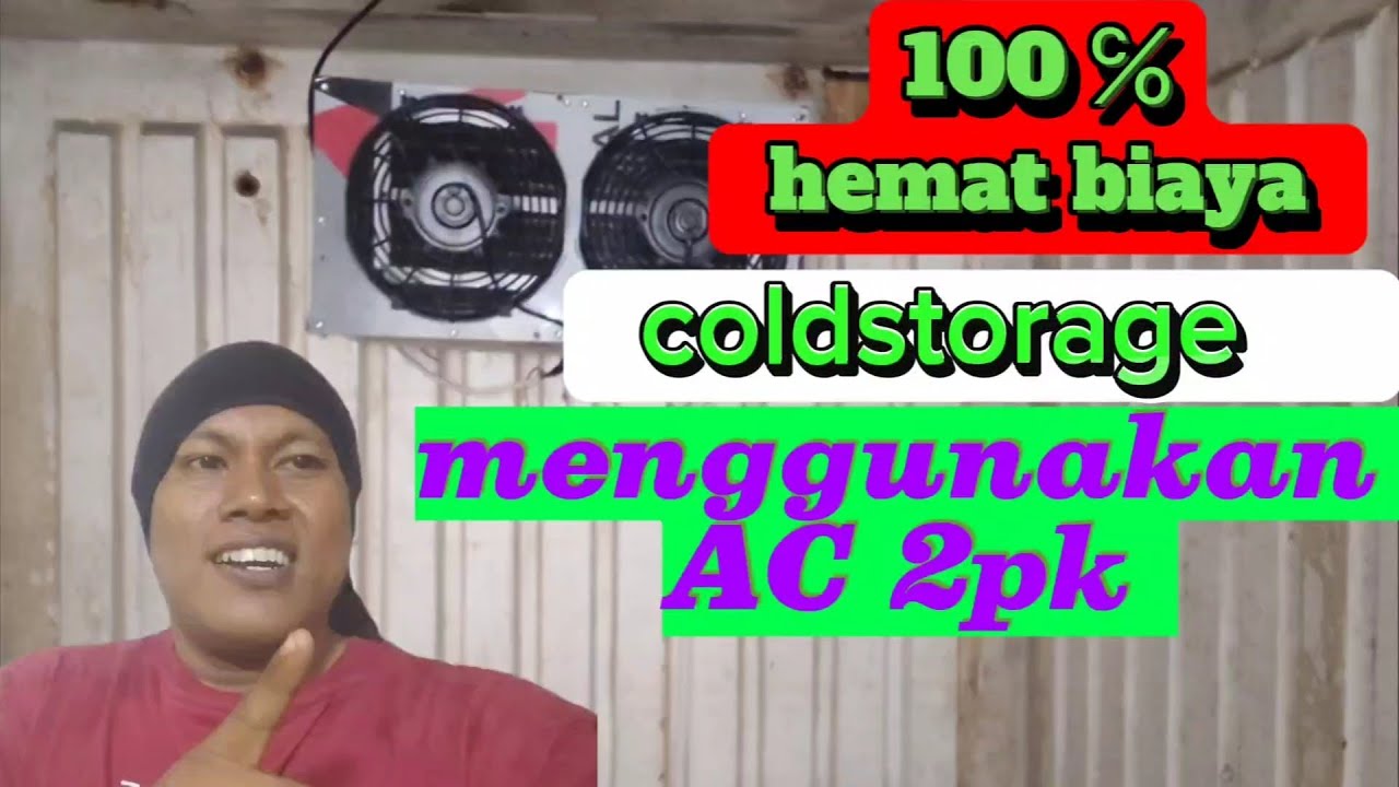 COLDSTORAGE MENGGUNAKAN AC 2PK