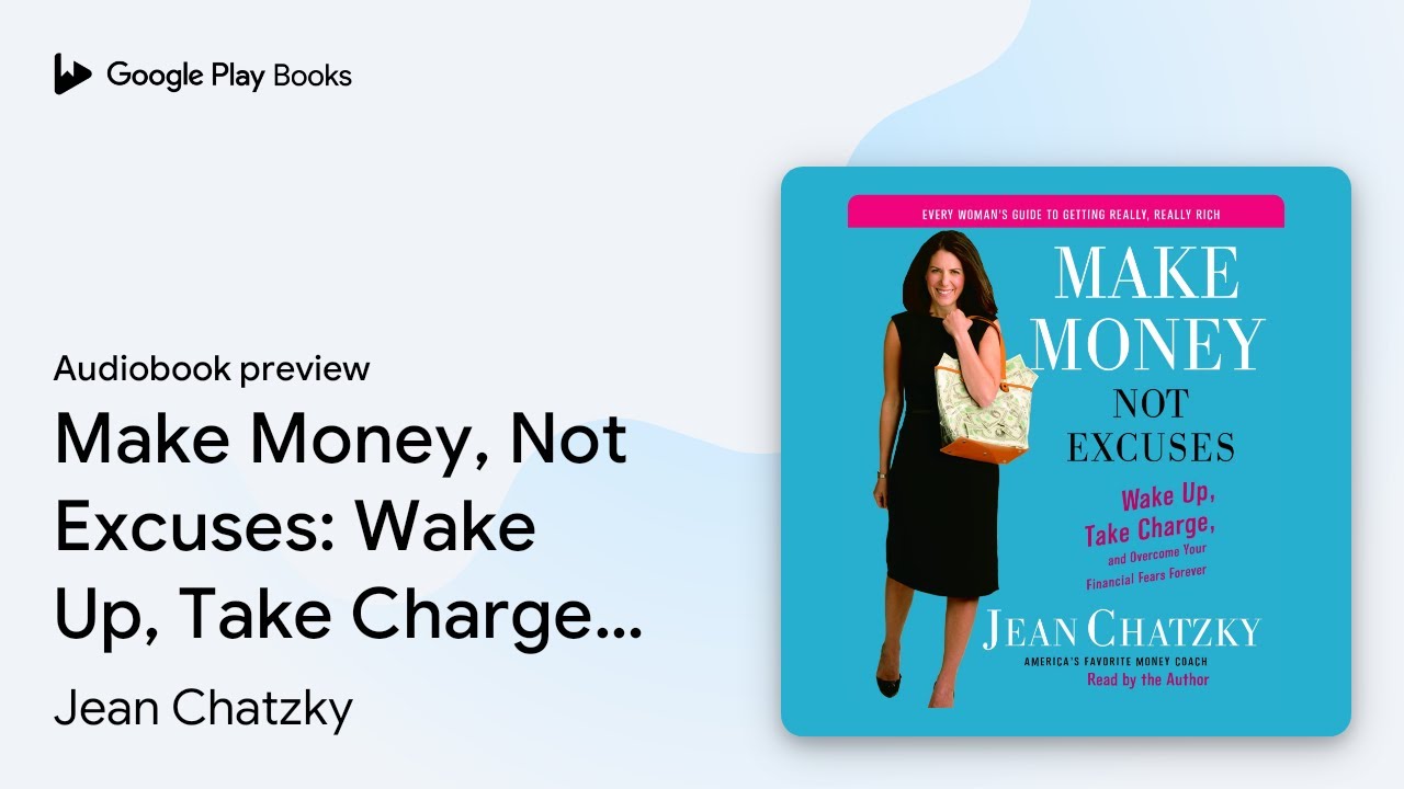 Make Money, Not Excuses: Wake Up, Take Charge,… by Jean Chatzky · Audiobook preview