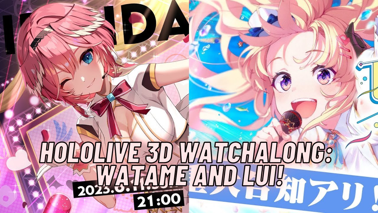 hololive 3D Watchalong: Watame's and Lui's Birthday Lives 2023!