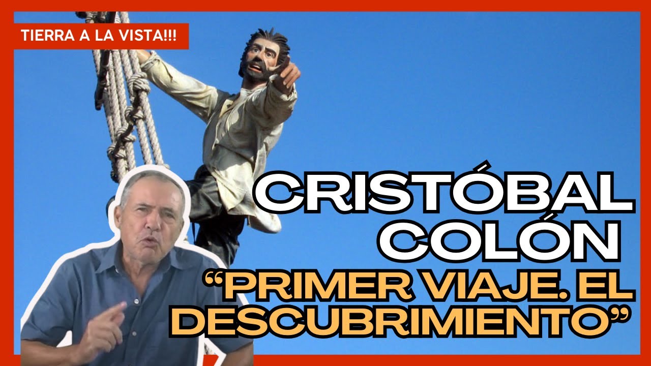 Cristóbal Colón y el Primer Viaje: El Grito de “¡Tierra!” que Cambió la Historia