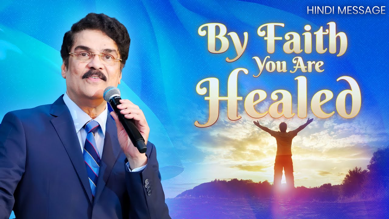 By faith you are HEALED | Hindi Christian Message | Dr Jayapaul