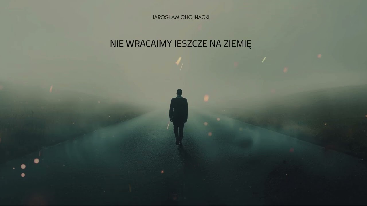 Jarosław Chojnacki   nie wracajamy jeszcze na ziemię | Cover