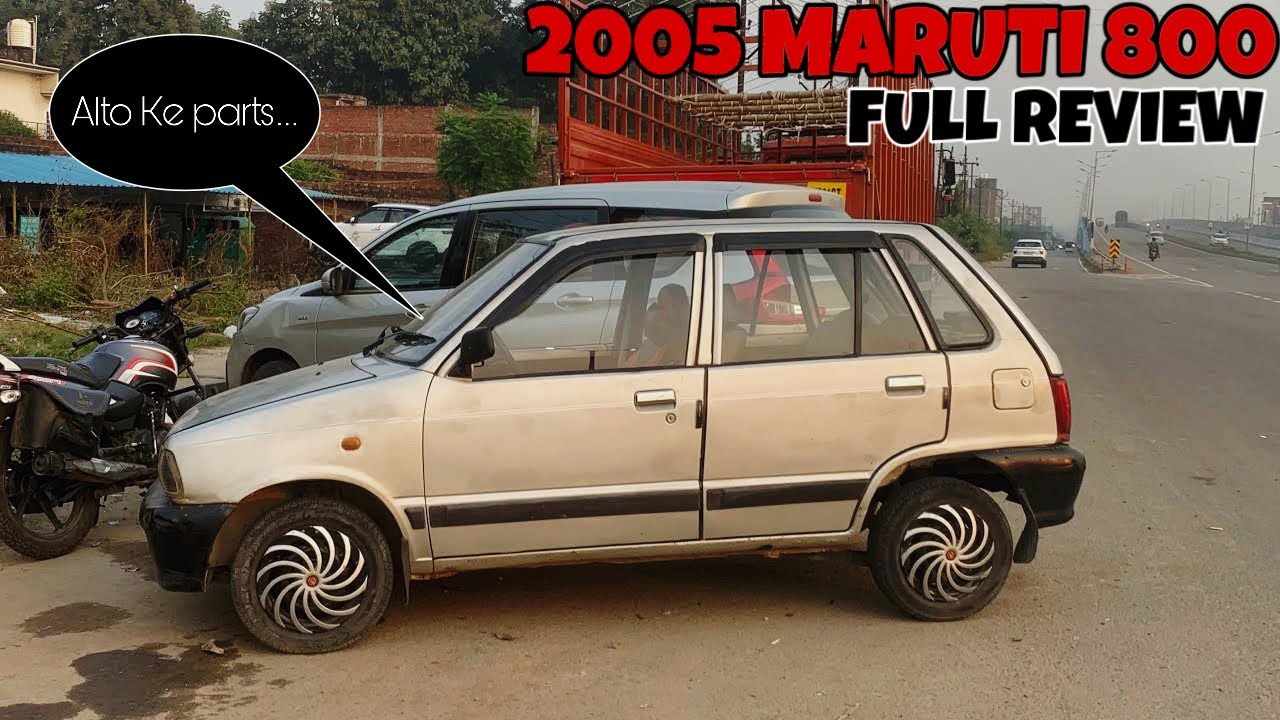 MARUTI 800 2005 मारुति 800 full vlog full review MODIFIED maruti #maruti 