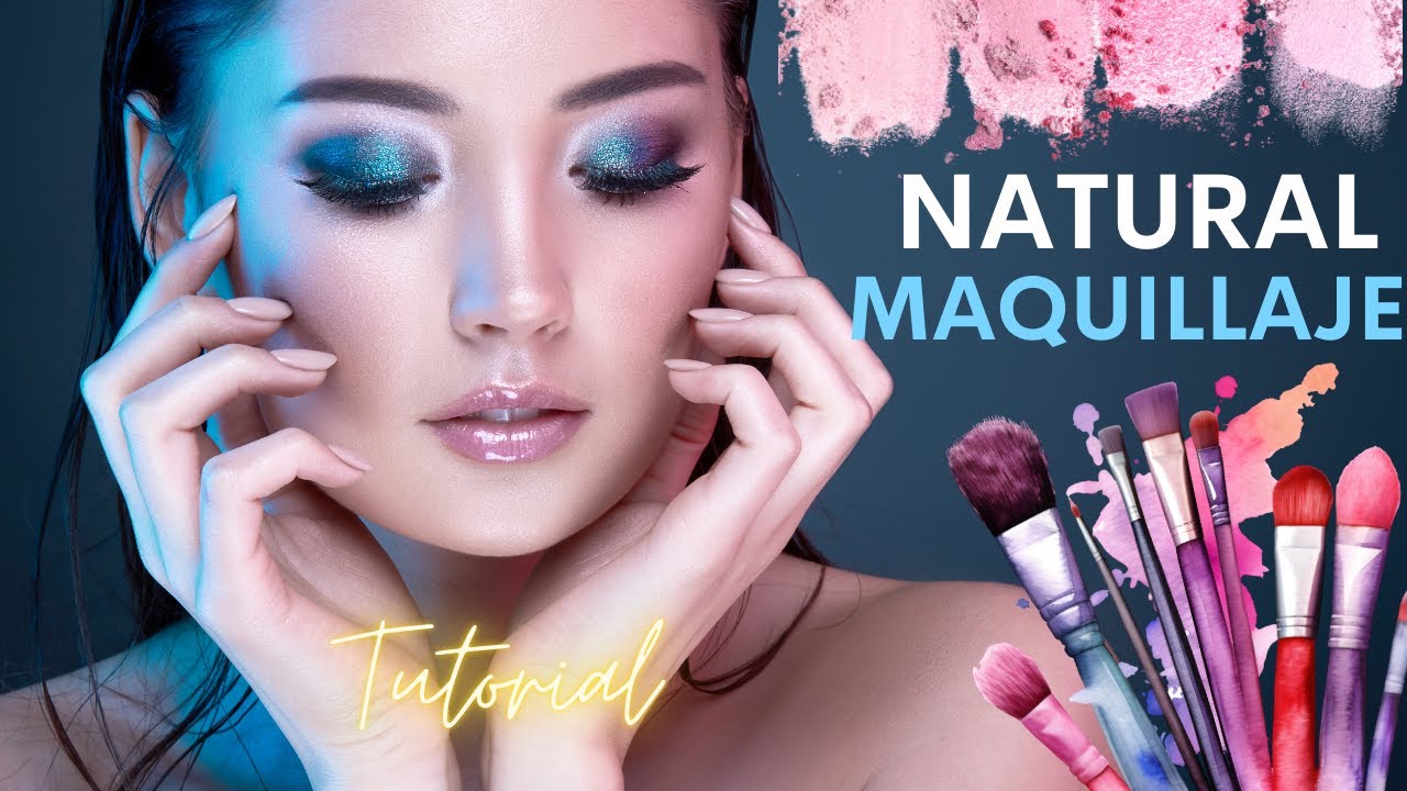 Maquillaje Natural Paso a Paso | Look Fresco y Elegante para el Día