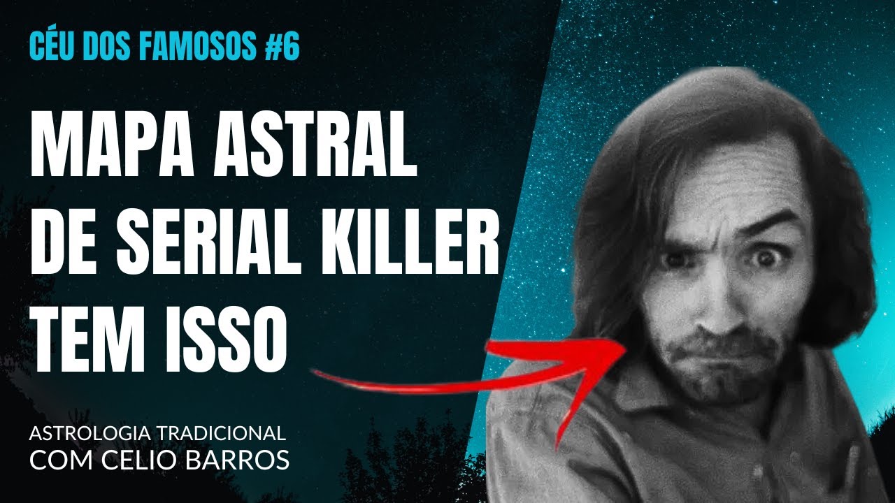 MAPA ASTRAL DE CHARLES MANSON - Astrologia Tradicional com Celio Barros