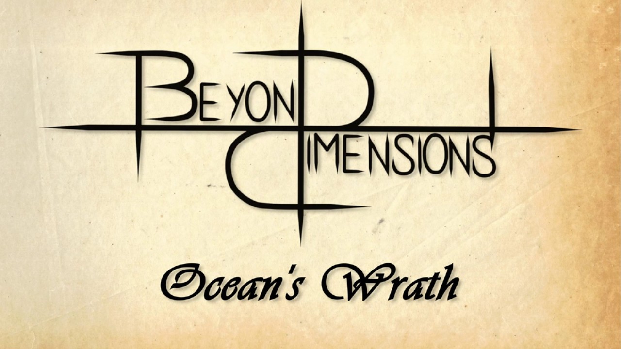 Beyond Dimensions - Ocean's Wrath (Demo)
