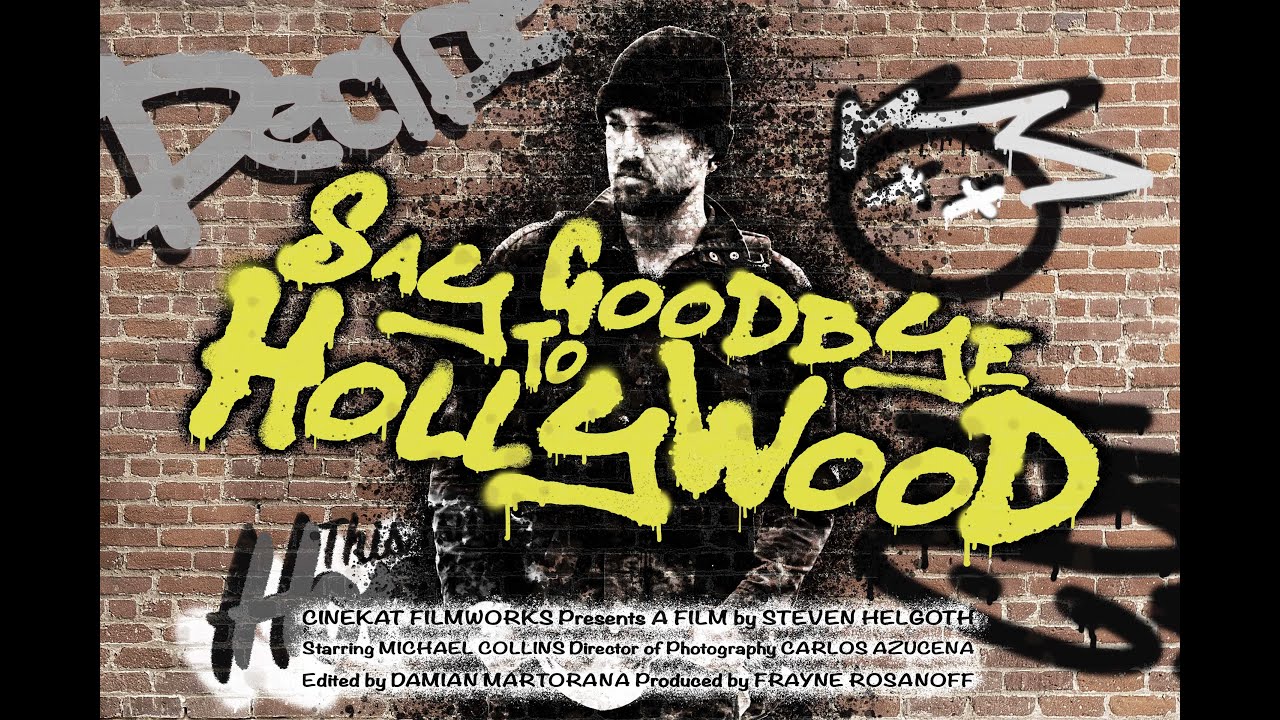 Say Goodbye to Hollywood