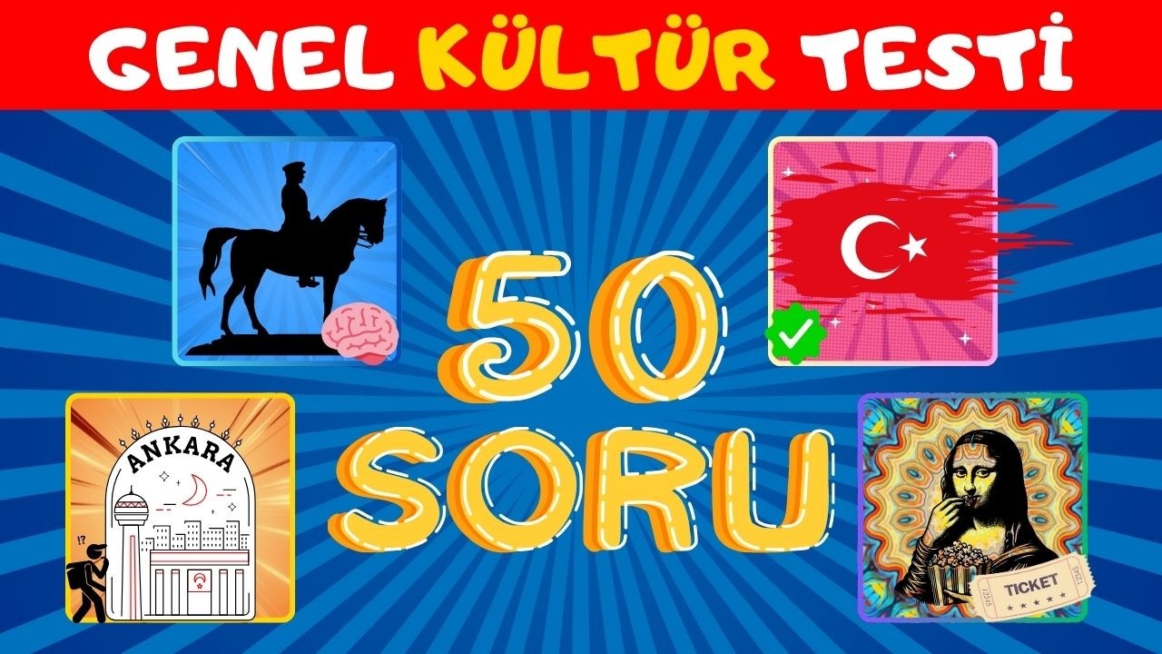 50 Soruluk Eğlenceli Genel Kültür Testi Hemen Başla! Genel Kültür Bulmaca | Bilgi Yarışması