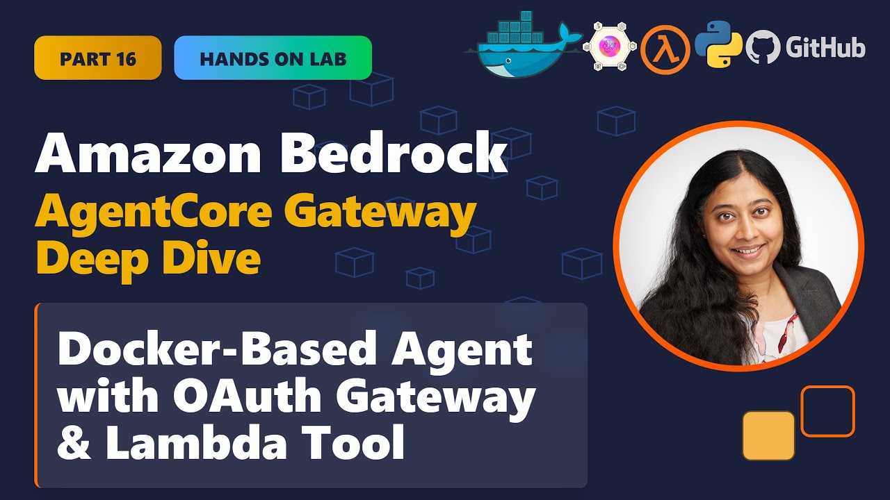 Amazon Bedrock AgentCore - Part 16 | Docker-Based Agent with OAuth Gateway & Lambda Tool (Lab)