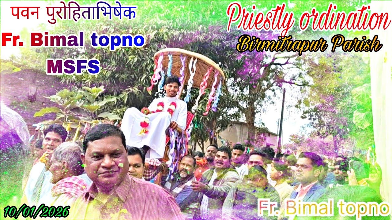 पुरोहित अभिषेक // Priestly ordination ✝️ // Fr. Bimal topno MSFS // Birmpitrapur parish, Brahmanmara