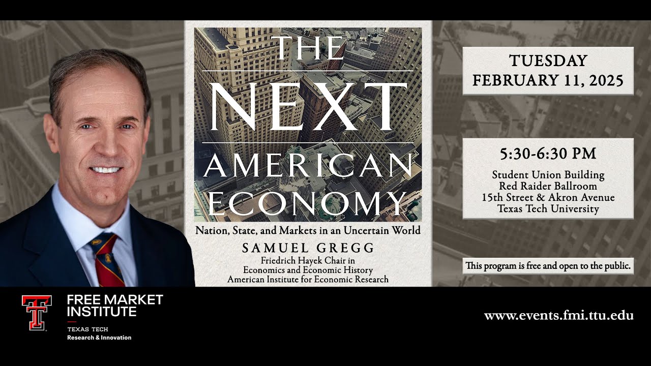 FMI Public Speaker Series — The Next American Economy - Samuel Gregg