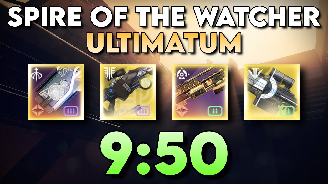 Spire of the Watcher ULTIMATUM in LESS than 10 Minutes! (9:50, WR)