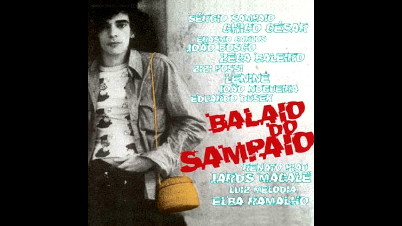 Sérgio Sampaio – Eu Quero É Botar Meu Bloco Na Rua