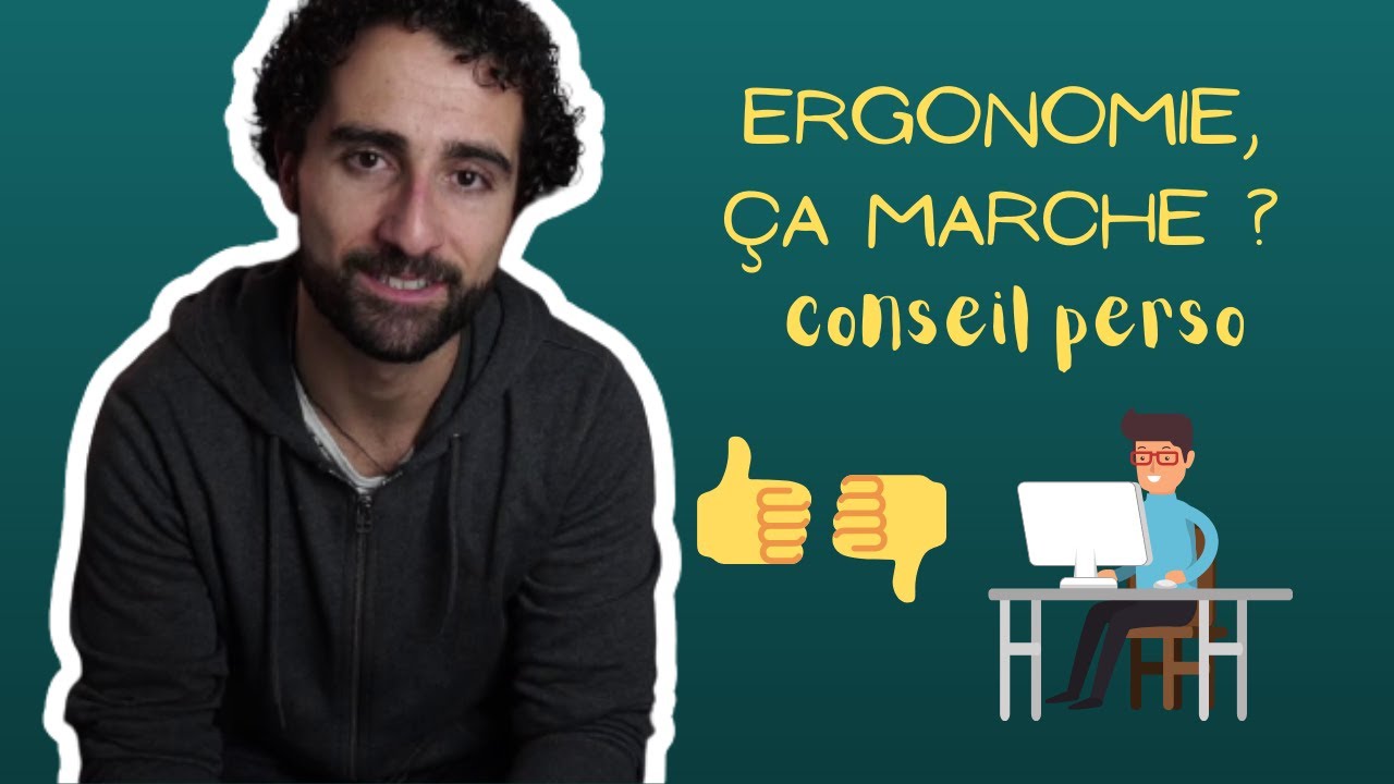 Comment je donne des conseils d'ergonomie en cabinet ?