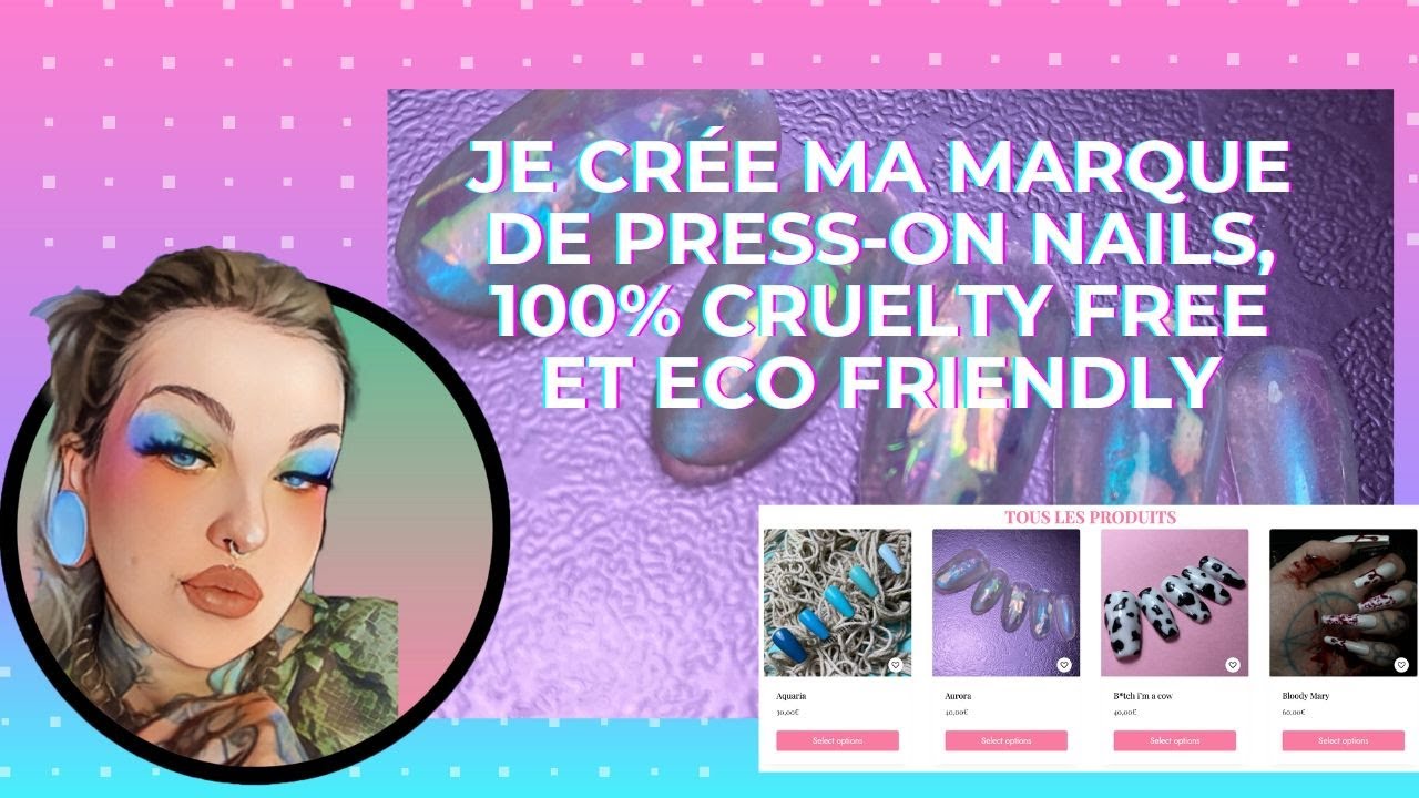 Je lance ma marque de PRESS-ON NAILS, 100% Cruelty Free, Eco Friendly