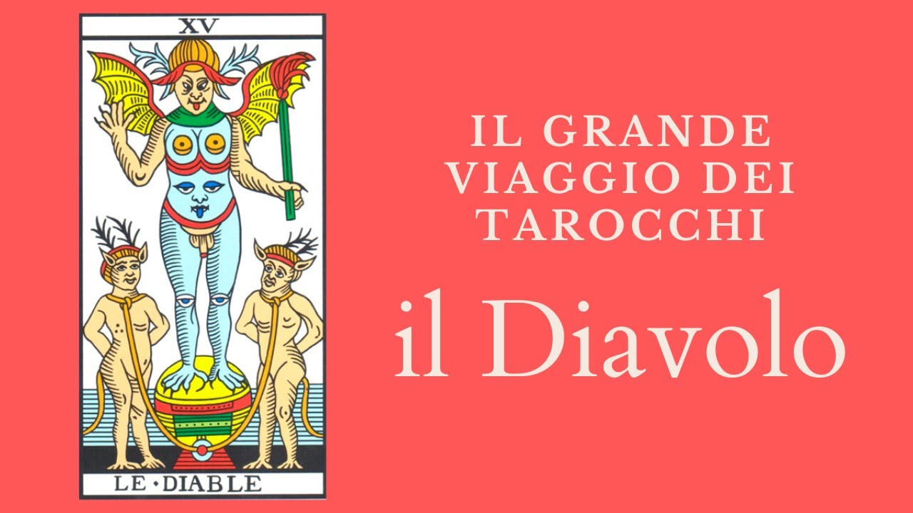 Il grande viaggio dei Tarocchi- Il Diavolo
