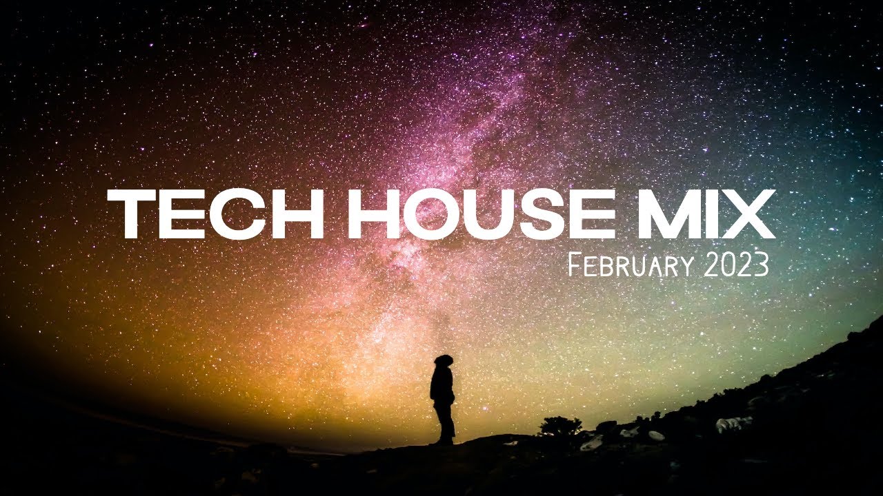 TECH HOUSE MIX | February 2023