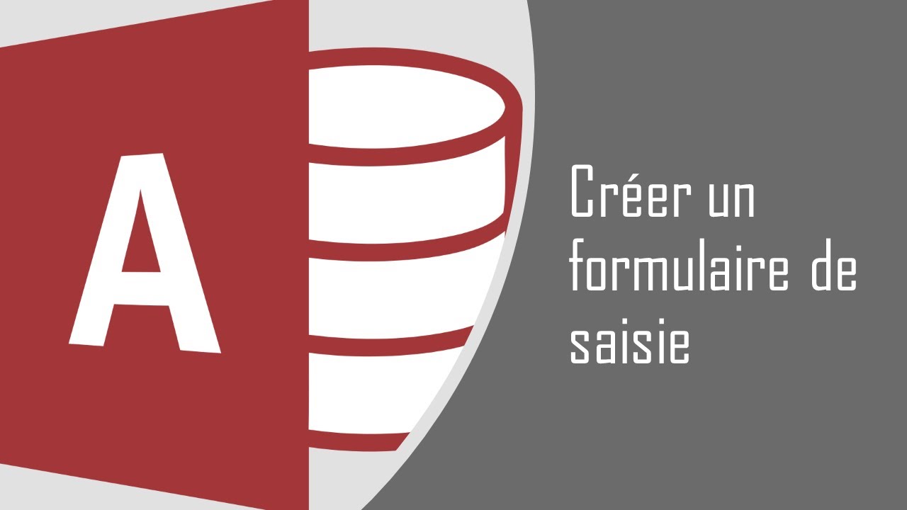 ACCESS - Créer un formulaire de saisie
