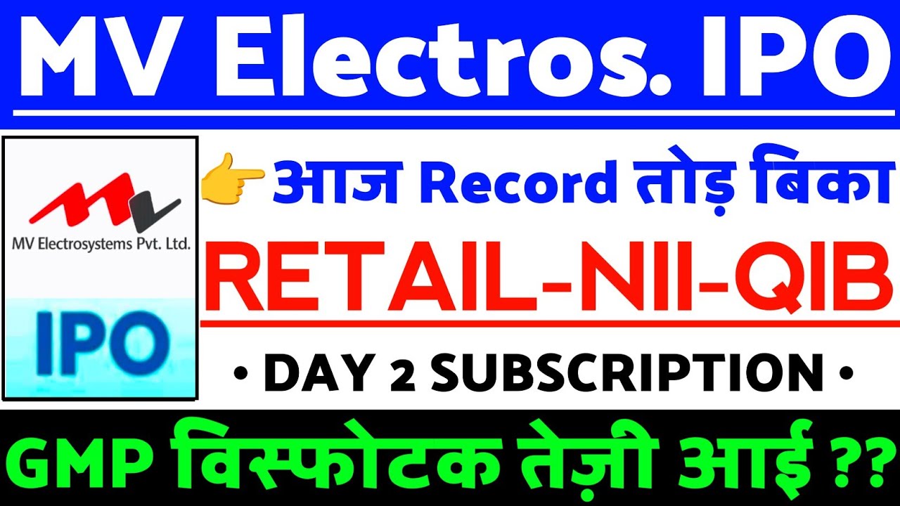 MV Electrosystems IPO Day 2 Subscription | MV Electrosystems IPO GMP status?| MV Electros IPO Update