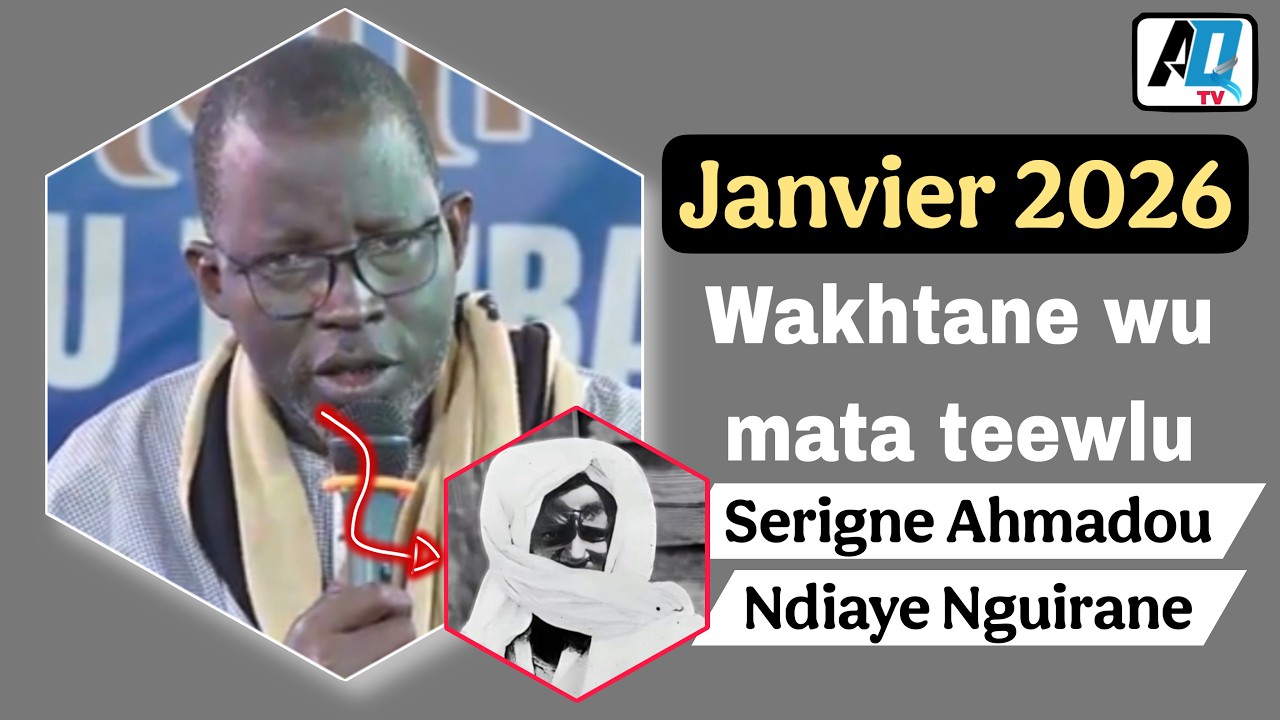 Janvier 2026  Wakhtane wu mata teewlu  Par, Serigne Ahmadou Ndiaye Nguirane