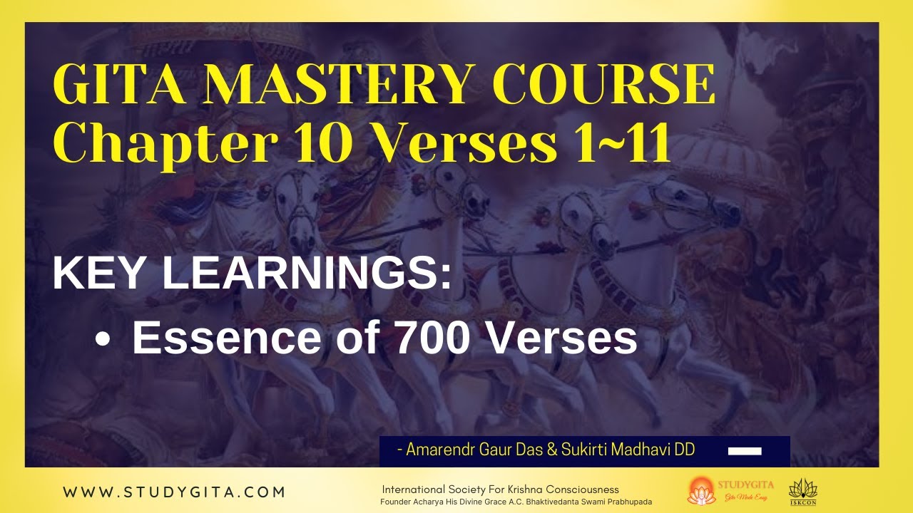 Gita Mastery Course 2021 - Chapter 10 | Essence of Bhagavad Gita (Verse 1~11)