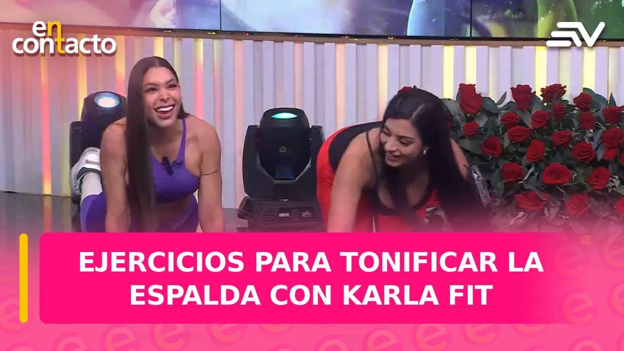Ejercicios para tonificar la espalda con Karla Fit | En Contacto | Ecuavisa