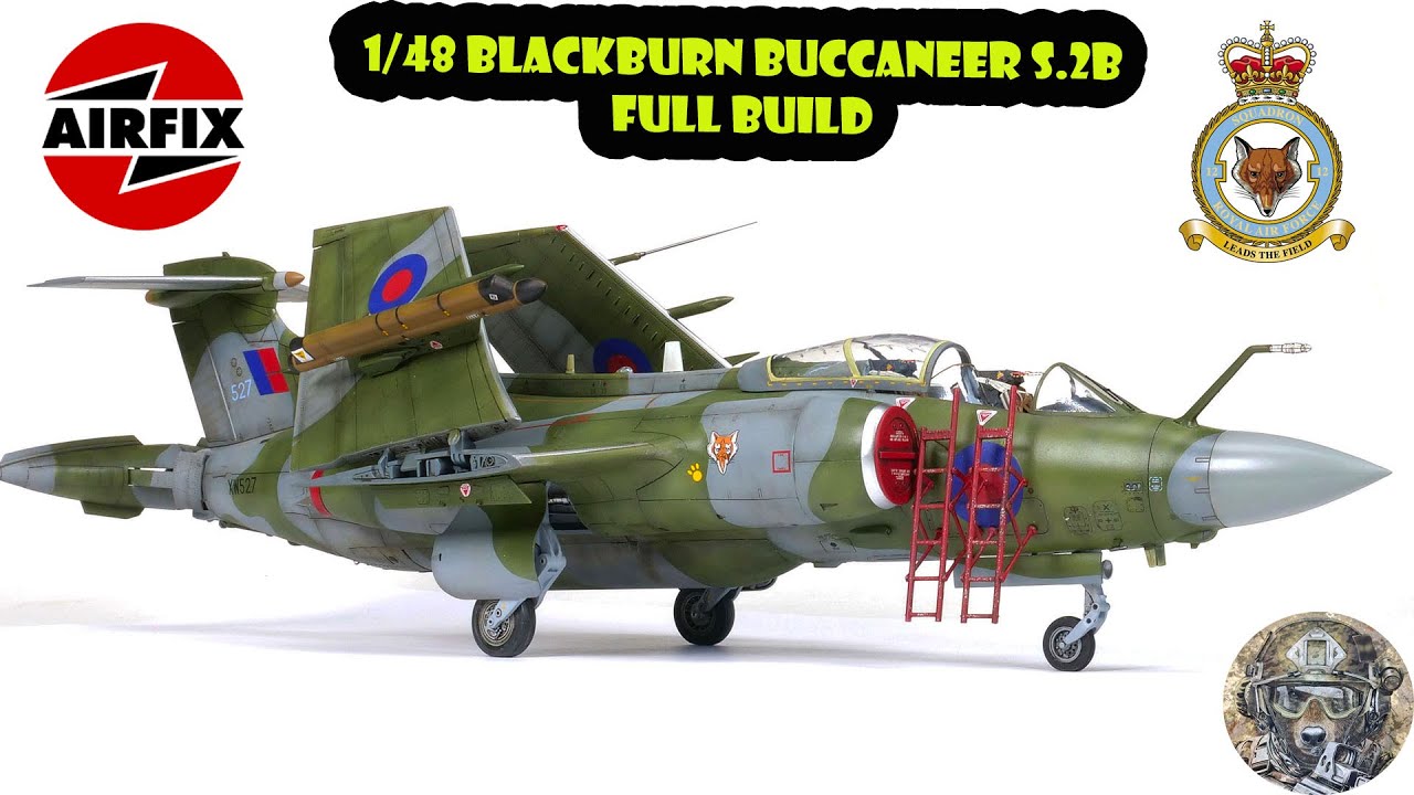 Airfix 1/48 S.2b Buccaneer FULL BUILD