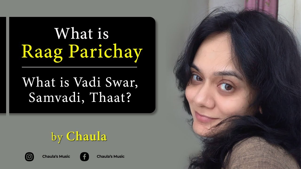 What is Raag Parichay | What is Vadi Swar Samvadi Thaat | Chaulas Music
