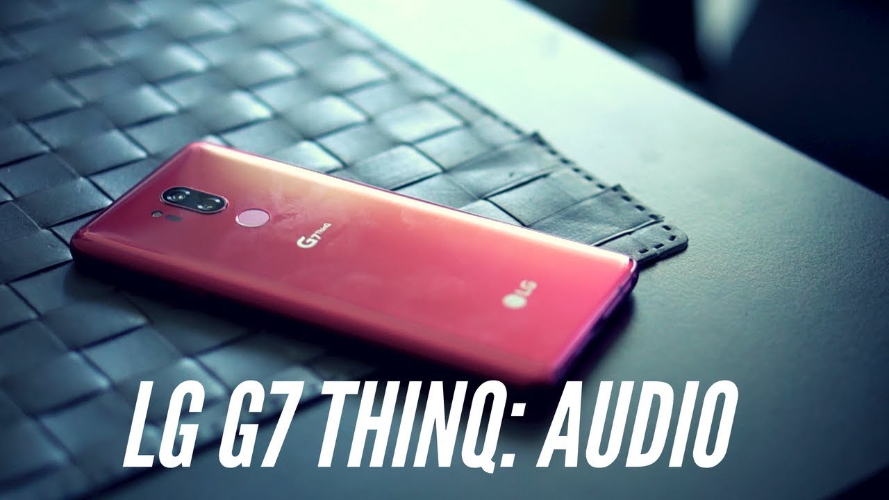 LG G7 ThinQ: Audio