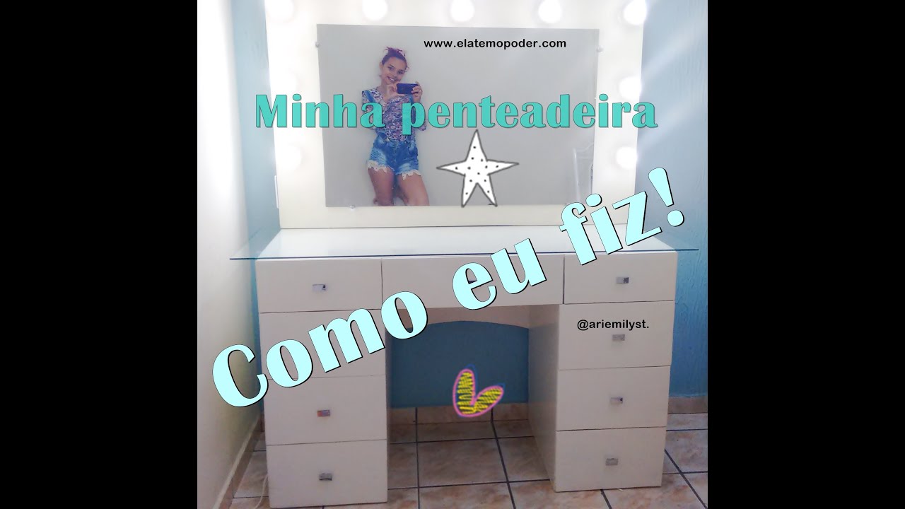 Minha penteadeira / como eu fiz. ♥amando ♥