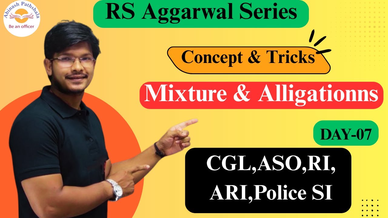 Mixture & Alligations | RS Aggarwal Series | Lecture-11 | OPSC/OSSC/OSSSC/Police