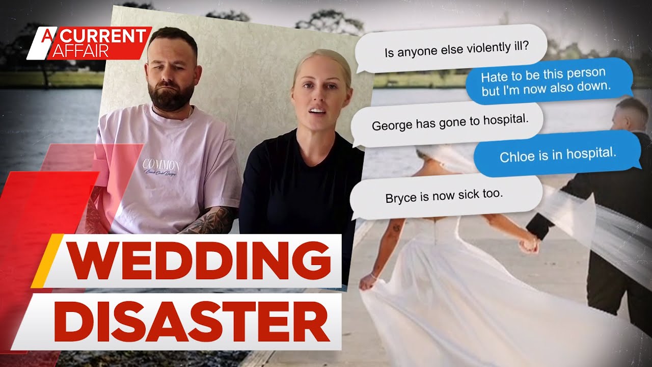 Couple's wedding horror as guests fall sick with gastro | A Current Affair