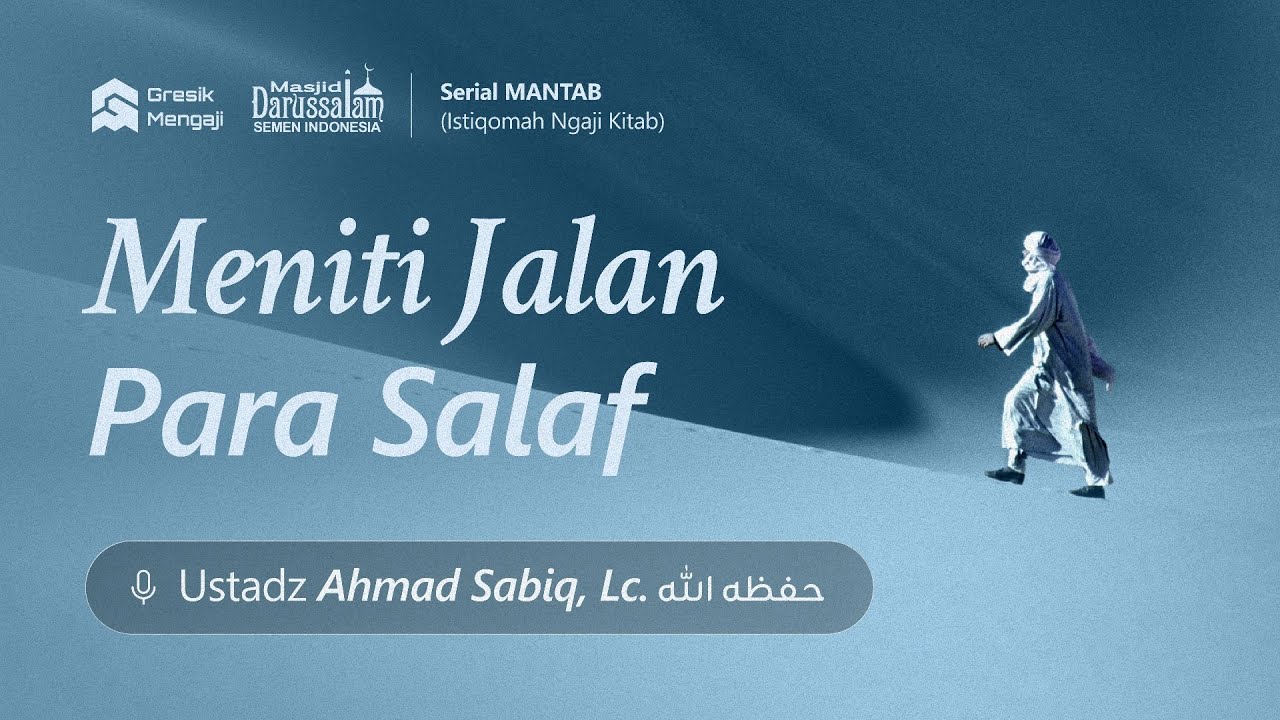 Idhohul Mahajjah fii Bayani Sabilis Salaf - Definisi Sunnah & Ahlussunnah | Ustadz Ahmad Sabiq, Lc. 