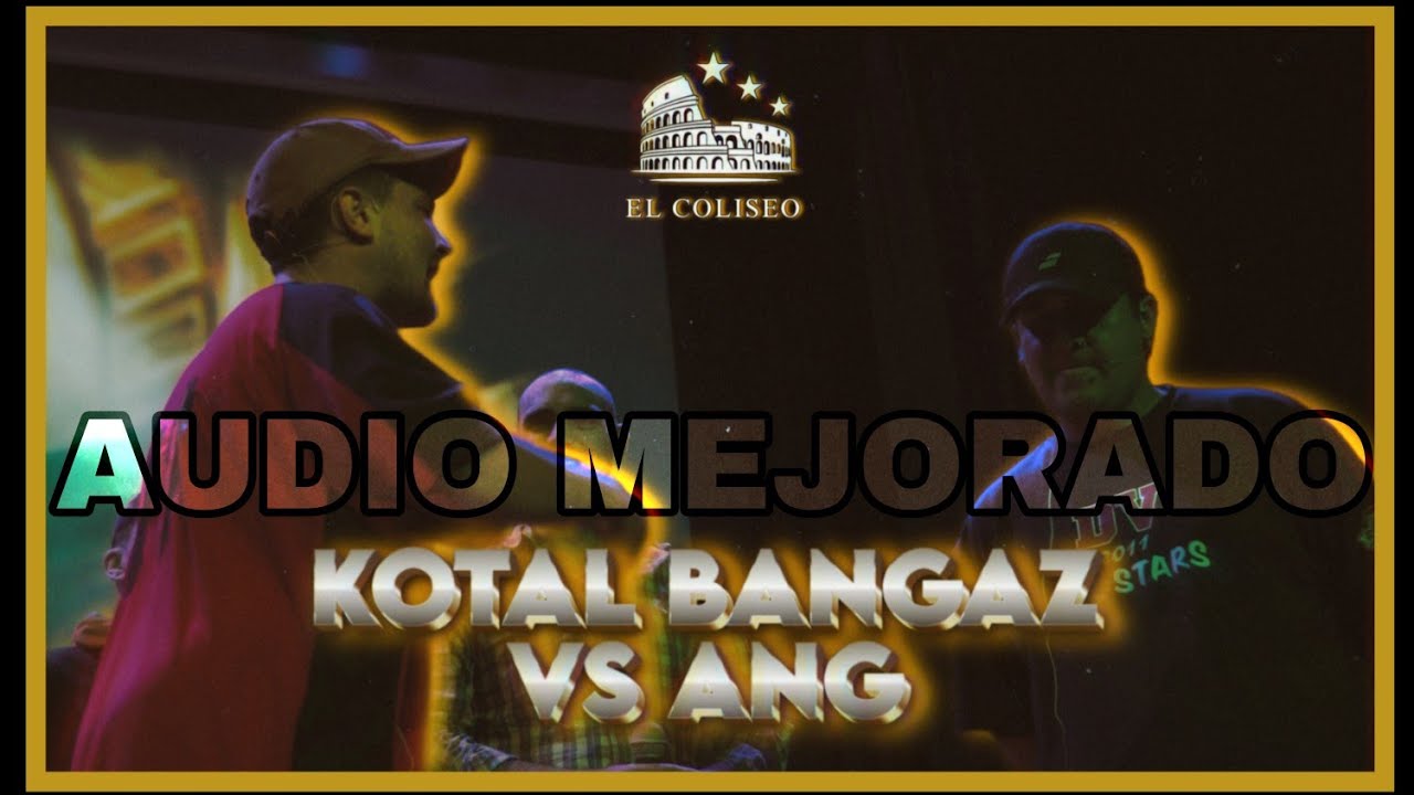 KOTAL BANGAZ VS A.N.G | #ELCOLISEO IV REMASTRERIZADO
